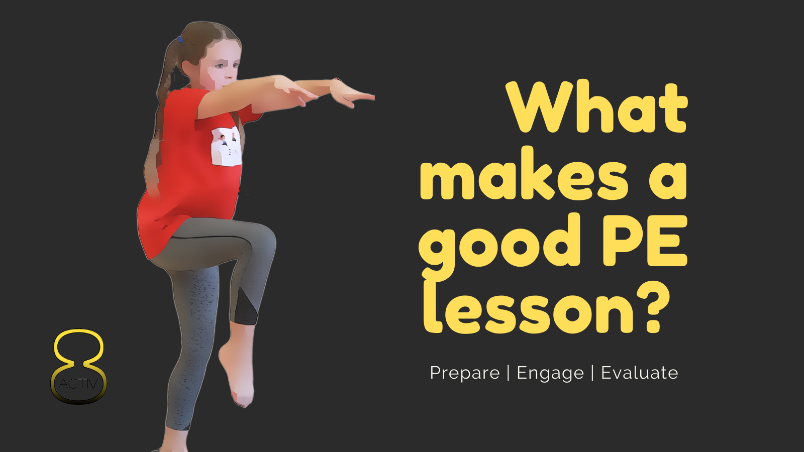What makes a good PE lesson?